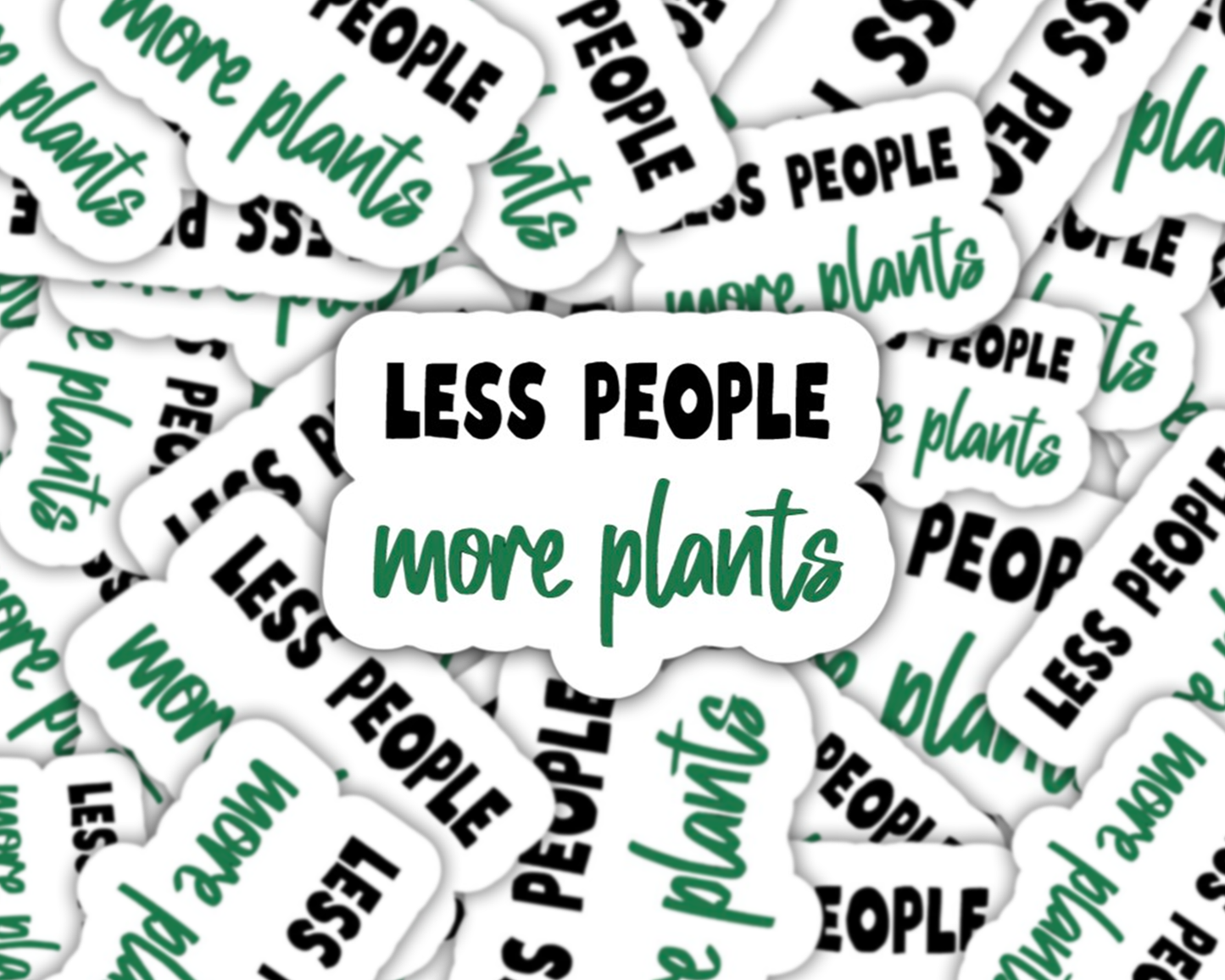 Less People More Plants Sticker