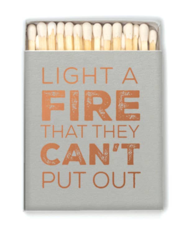 Light a Fire They Can't Put Out Matches • US Only