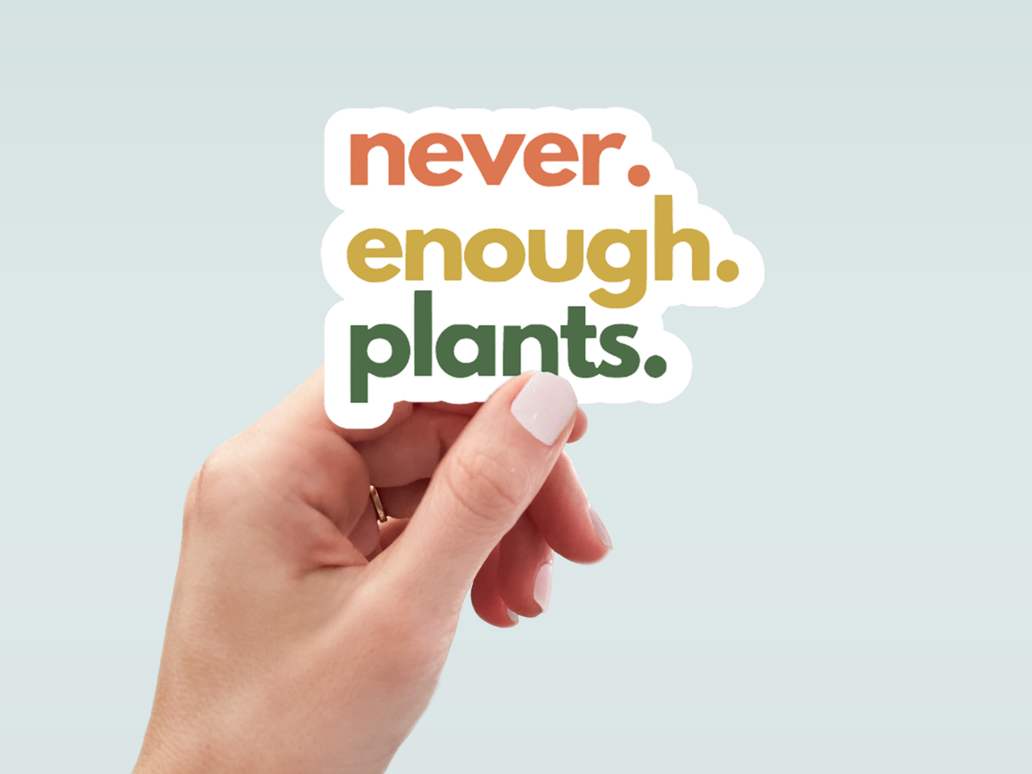 plant sticker, never enough plants sticker, plant shop gifts