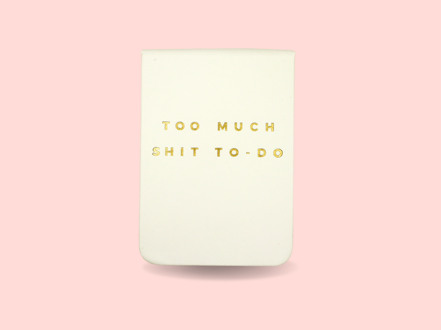 Too Much Shit To Do Pocket Journal