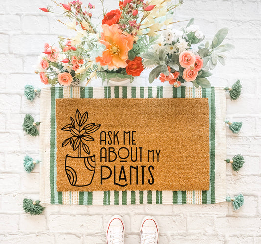 Ask Me About My Plants Doormat