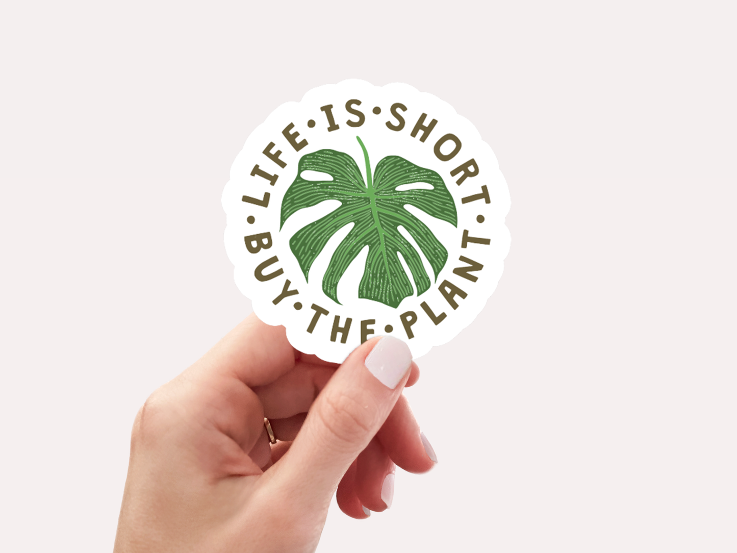 life is short, buy the plant sticker, monstera sticker