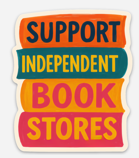 Support Independent Book Stores Sticker
