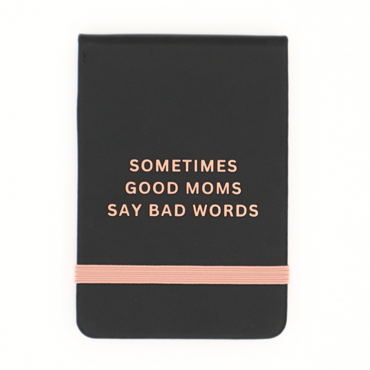 Sometimes Good Moms - Leatherette Pocket Journal