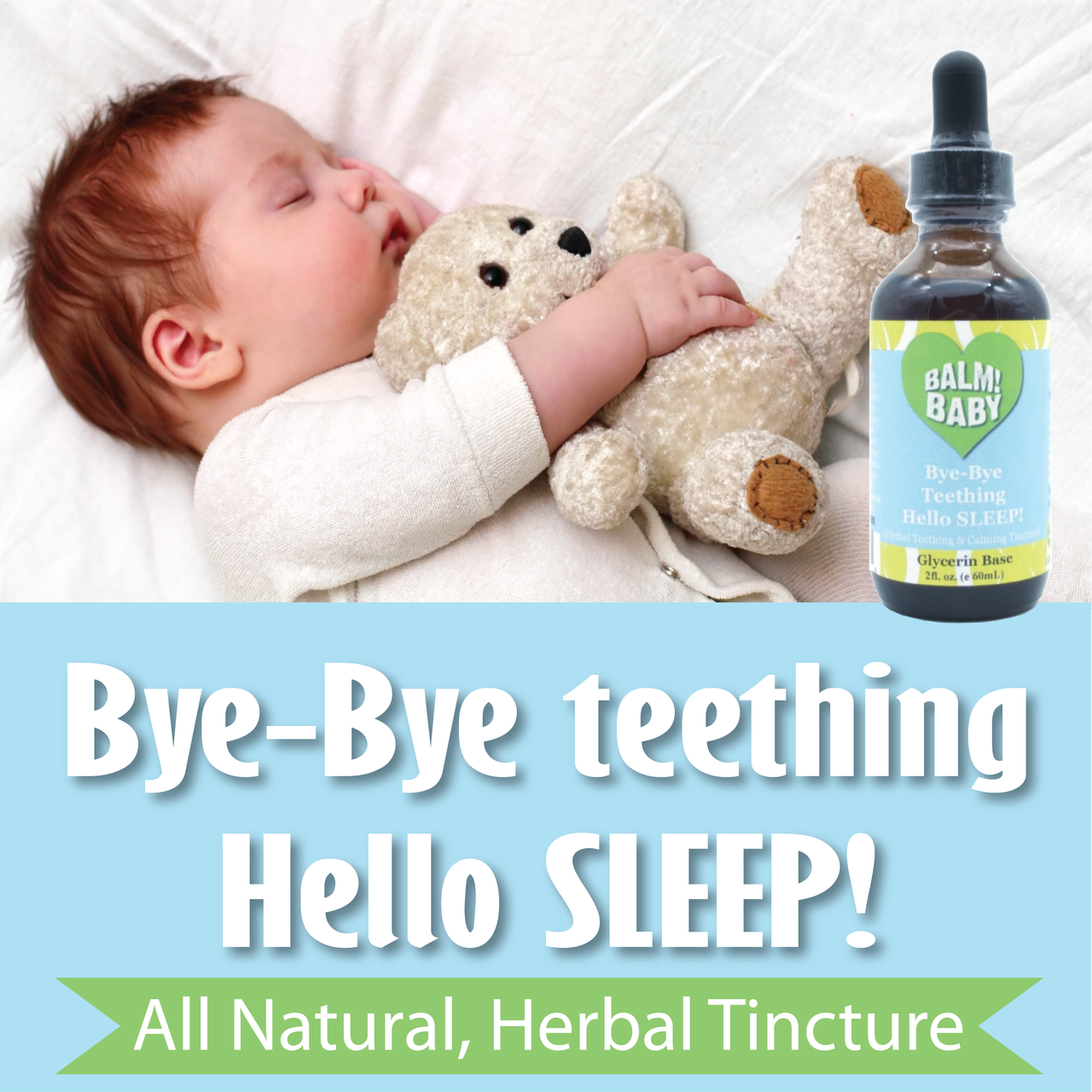 BALM! Baby - Bye Bye Teething Hello SLEEP! Natural & Organic: Organic Vegetable Glycerin (Sweet taste) / 2oz
