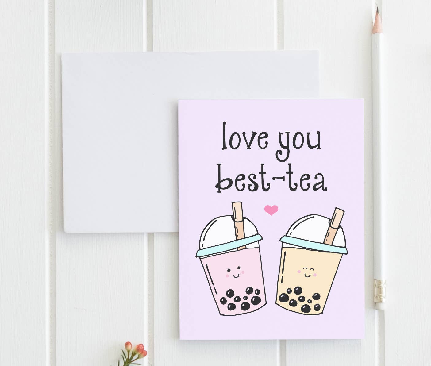 Love You Best Tea - Cute Greeting Cards - Boba, Bubble Tea