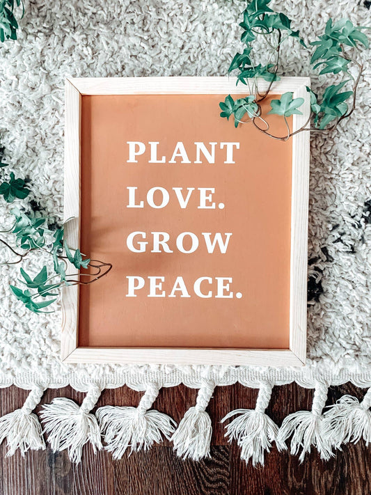 Plant Love. Grow Peace. (Fawn)| Modern Minimalist Sign
