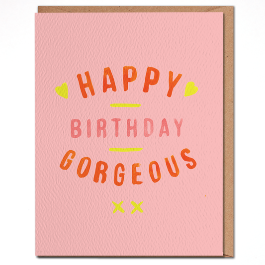 Happy Birthday Gorgeous Card