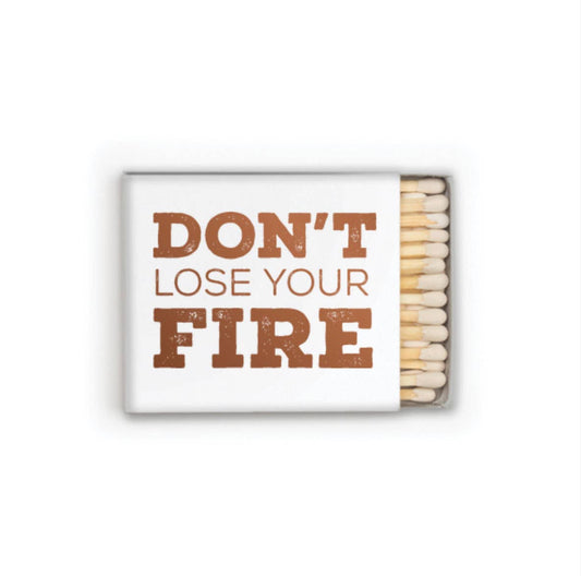 Don't Lose Your Fire Matches  • Available in the US Only