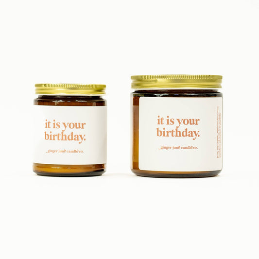 it is your birthday. • soy candle • 2 sizes, 2 colors: 8 oz / clear / Vanilla Oak