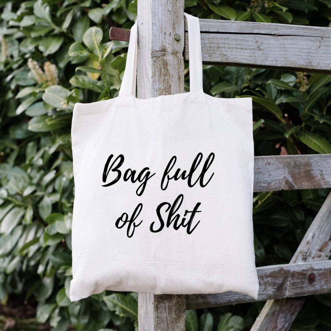 tote bag, bag full of sh*t tote bag, canvas lunch bag