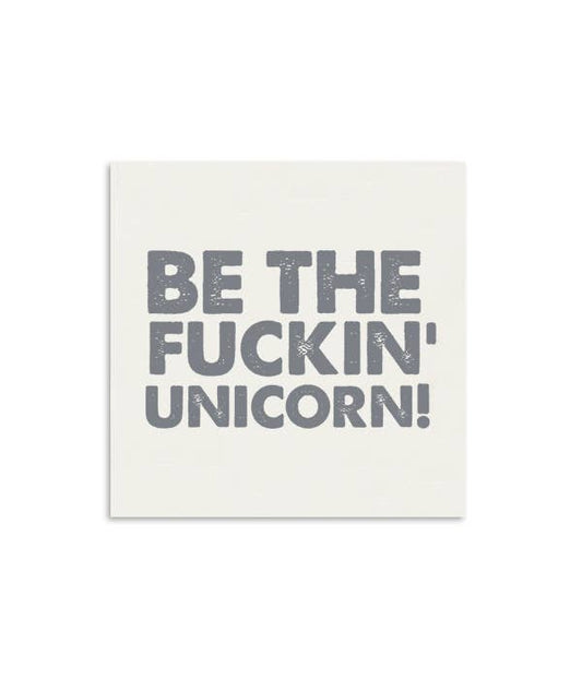 Be The Fuckin' Unicorn Mini Notecard